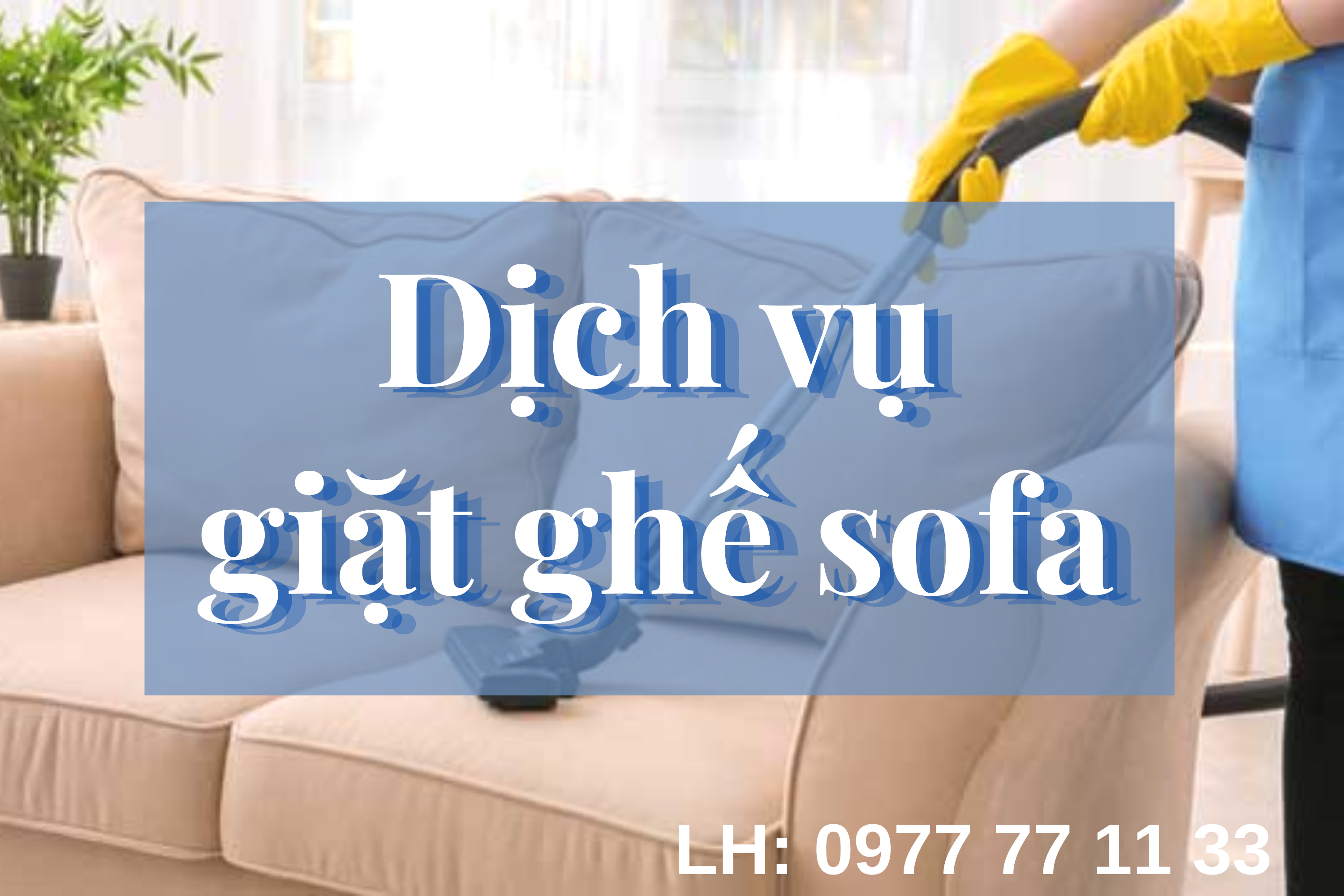 DỊCH VỤ VỆ SINH GIẶT GHẾ SOFA CHUYÊN NGHIỆP TẠI TP HCM - 0977 77 11 33
